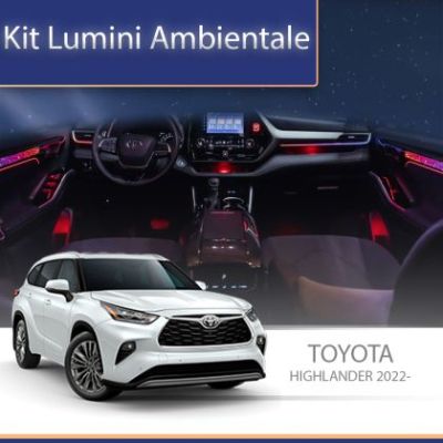 Lumini Ambientale NIGHTVIBE Toyota Highlander 2022 set complet control telefon sau sistem original